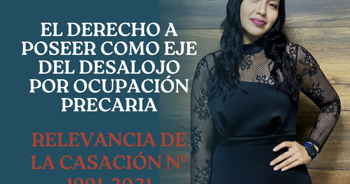 EL DERECHO A POSEER COMO EJE DEL DESALOJO POR OCUPACIÓN PRECARIA