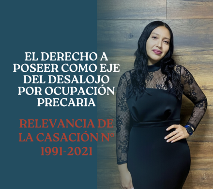 EL DERECHO A POSEER COMO EJE DEL DESALOJO POR OCUPACIÓN PRECARIA